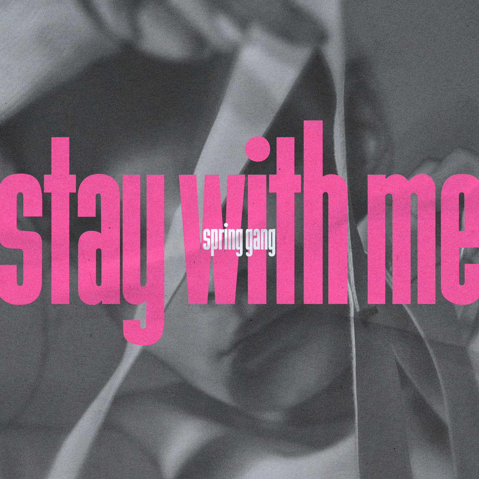 Stay with Me!