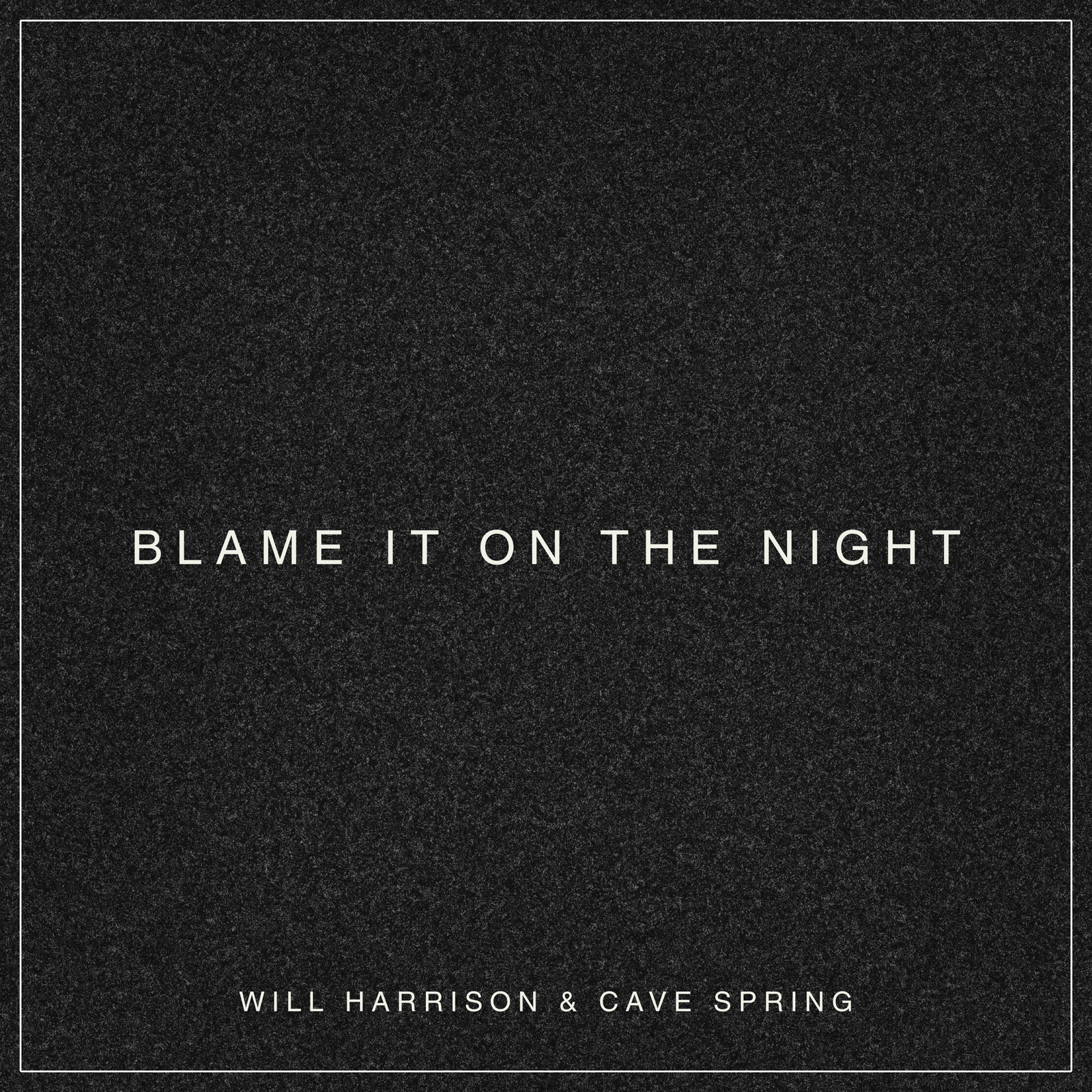 Blame It on the Night